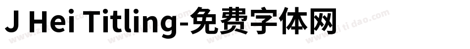 J Hei Titling字体转换